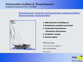 Dokumenttien hallinta &amp; Tietojohtaminen kontakti konferenssi 30.1.-1.12.2004