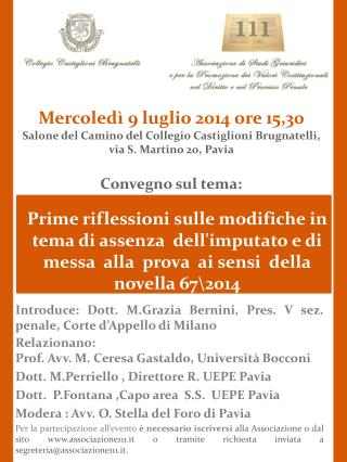 Mercoledì 9 luglio 2014 ore 15,30 Salone del Camino del Collegio Castiglioni Brugnatelli,