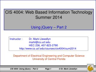 CIS 4004: Web Based Information Technology Summer 2014 Using jQuery – Part 2