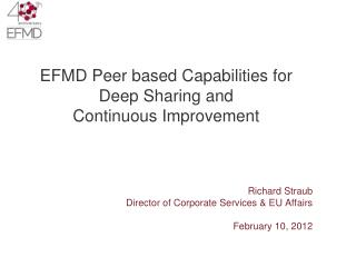 EFMD Peer based Capabilities for Deep Sharing and Continuous Improvement