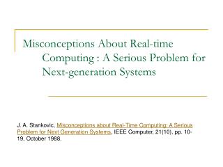 Misconceptions About Real-time Computing : A Serious Problem for Next-generation Systems