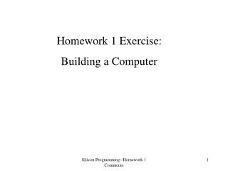Homework 1 Exercise: Building a Computer