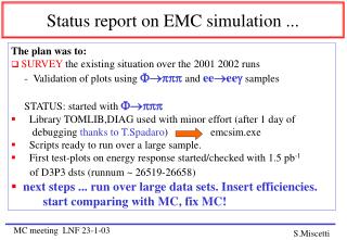 Status report on EMC simulation ...