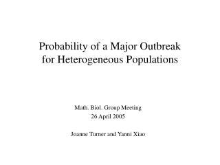 Probability of a Major Outbreak for Heterogeneous Populations
