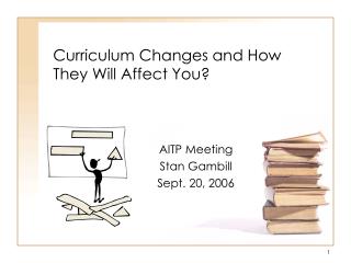 Curriculum Changes and How They Will Affect You?