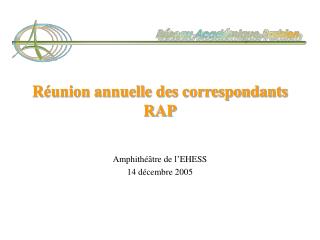 Réunion annuelle des correspondants RAP