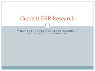 Current ESP Research