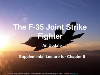 The F-35 Joint Strike Fighter