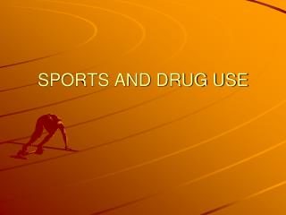 SPORTS AND DRUG USE