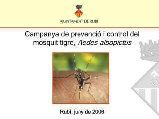 Campanya de prevenció i control del mosquit tigre, Aedes albopictus Rubí, juny de 2006