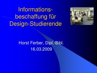 Informations- beschaffung für Design-Studierende