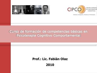 Prof.: Lic. Fabián Olaz 2010