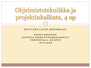 Ohjelmistotekniikka ja projektinhallinta, 4 op