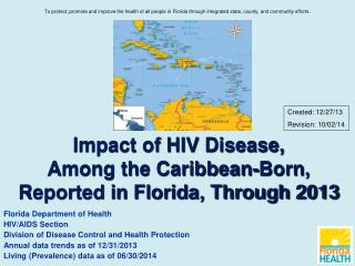 Impact of HIV Disease, Among the Caribbean-Born, Reported in Florida, Through 2013