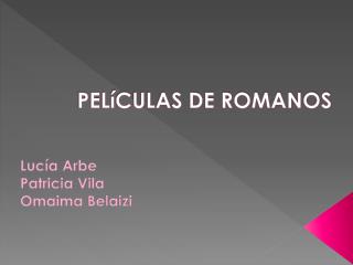 PELíCULAS DE ROMANOS