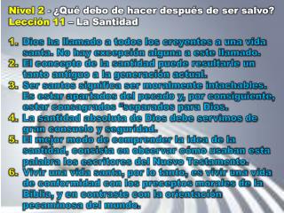 Nivel 2 - ¿Qué debo de hacer después de ser salvo? Lección 11 – La Santidad