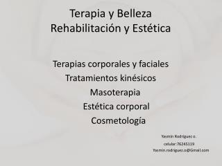 Terapia y Belleza Rehabilitación y Estética