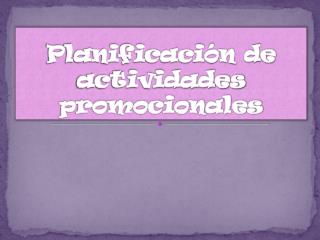 Planificación de actividades promocionales