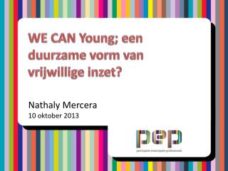 WE CAN Young; een duurzame vorm van vrijwillige inzet?