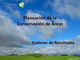Planeación de la Conservación de Áreas