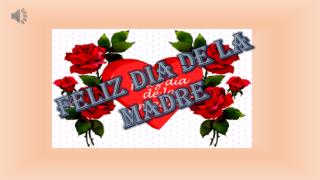 FELIZ DIA DE LA MADRE
