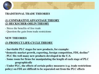 TRADITIONAL TRADE THEORIES (1) CONPARATIVE ADVANTAGE THEORY (2) HECKSCHER-OHLIN THEORY