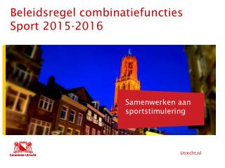 Beleidsregel combinatiefuncties Sport 2015-2016