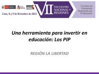 Una herramienta para invertir en educación: Los PIP