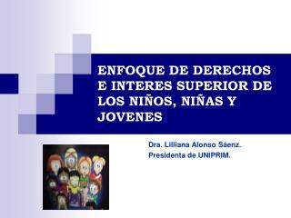 ENFOQUE DE DERECHOS E INTERES SUPERIOR DE LOS NIÑOS, NIÑAS Y JOVENES