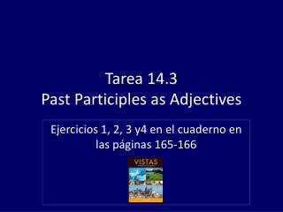 Tarea 14.3 Past Participles as Adjectives