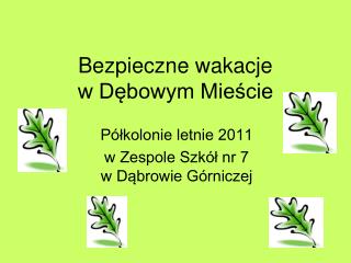 Bezpieczne wakacje w Dębowym Mieście