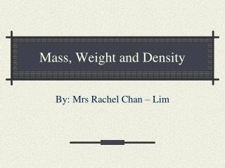 Mass, Weight and Density