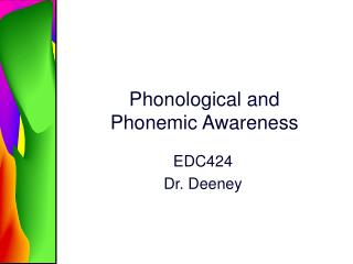 Phonological and Phonemic Awareness