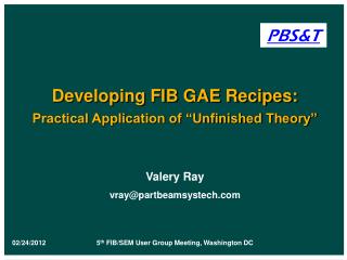 Developing FIB GAE Recipes: Practical Application of “Unfinished Theory”