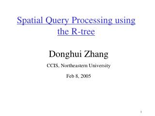 Spatial Query Processing using the R-tree