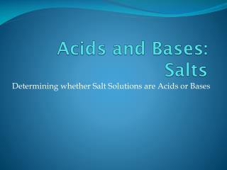 Acids and Bases: Salts