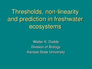 Thresholds, non-linearity and prediction in freshwater ecosystems