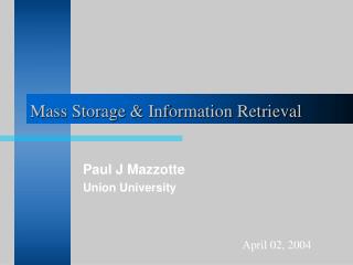 Mass Storage &amp; Information Retrieval