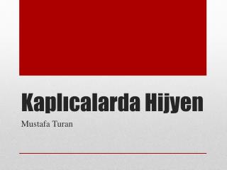 Kaplıcalarda Hijyen