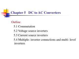 Chapter 5 DC to AC Converters