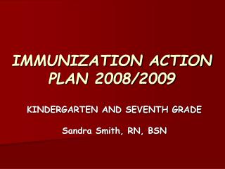 IMMUNIZATION ACTION PLAN 2008/2009