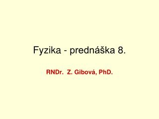 Fyzika - prednáška 8.