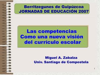 Berritzegunes de Guipúzcoa JORNADAS DE EDUCACIÓN 2007