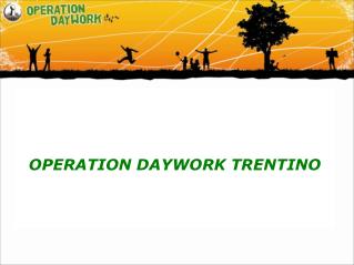 OPERATION DAYWORK TRENTINO