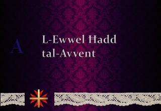 L-Ewwel Ħadd 				tal-Avvent