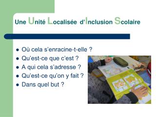 Une U nité L ocalisée d’ I nclusion S colaire