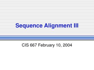 Sequence Alignment III