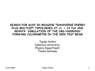 Taylan Yetkin Cukurova University, Physics Department Thesis Defense