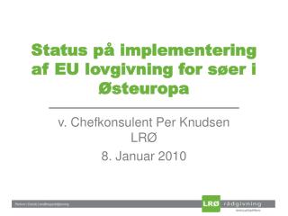 Status på implementering af EU lovgivning for søer i Østeuropa