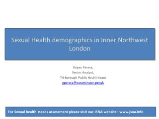 Gayan Perera, Senior Analyst, Tri-borough Public Health team gperera@westminster.uk